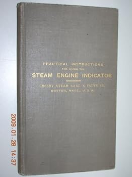Hardcover Practical Instructions For Using The Steam Engine Indicator Book