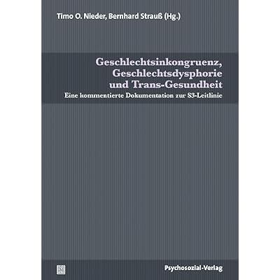 Geschlechtsinkongruenz, Geschlechtsdysphorie und Trans-Gesundheit