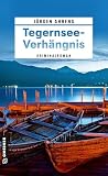 Tegernsee-Verhängnis: Kriminalroman (Kriminalkommissar Markus Kling)