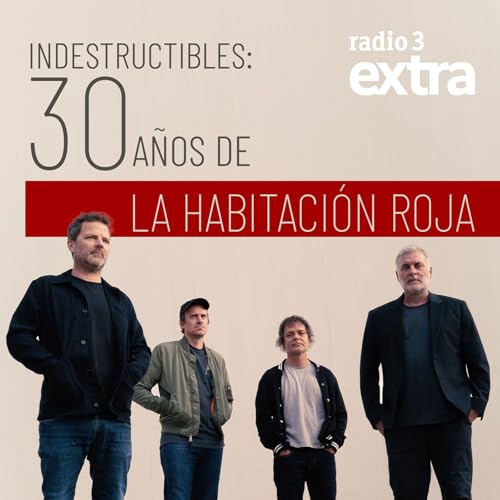 Indestructibles: 30 a&ntilde;os de La Habitaci&oacute;n Roja cover art