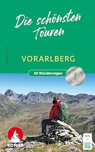 Vorarlberg - Die schönsten Touren: zwischen Bodensee und Silvretta. 50 Wanderungen mit GPS-Tracks (Rother Wanderbuch)