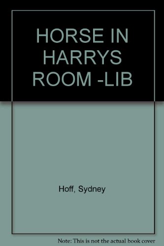 HORSE IN HARRYS ROOM -LIB B000OAB1VI Book Cover