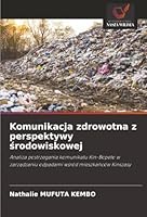 Komunikacja zdrowotna z perspektywy srodowiskowej (Polish Edition) 620888229X Book Cover
