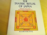 Tantric Ritual of Japan; Feeding the Gods--The Shingon Fire Ritual 818517976X Book Cover