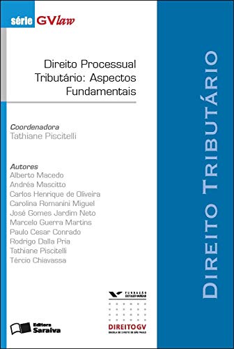 Direito processual tributário: aspectos fundamentais