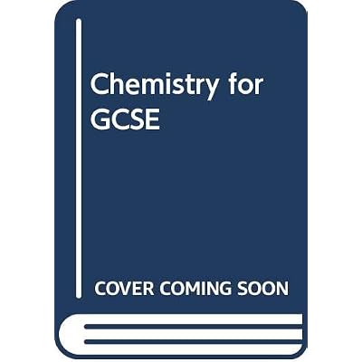 Chemistry for GCSE