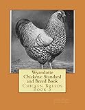 Wyandotte Chickens: Standard and Breed Book (Chicken Breeds)
