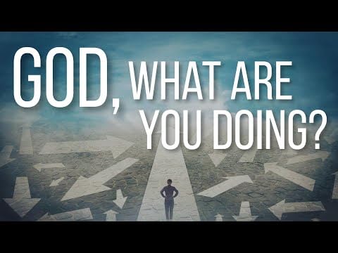 God, What Are You Doing? &ndash; Jeremiah 29:11