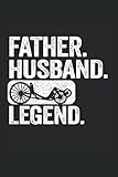  Father. Husband. Legend.: Funny Recumbent Bike Notebook / Journal  120 Pages  Dot Grid Paper  6x9 Inches  Matte