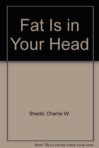 The Fat is in Your Head 038001761X Book Cover