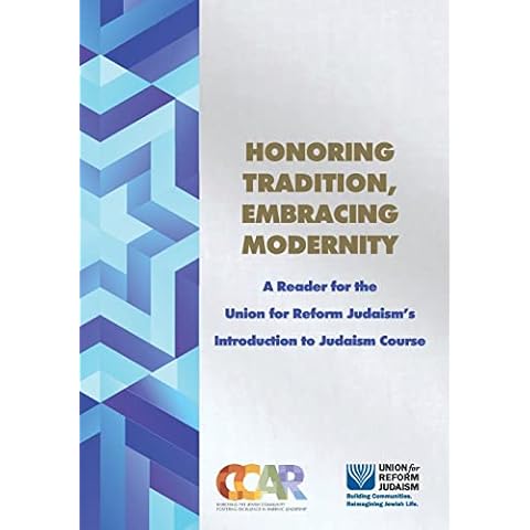Honoring Tradition, Embracing Modernity: A Reader for the Union for Reform Judaism's Introduction to Judaism Course Cover