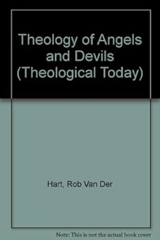 The Theology of Angels and Devils (Theology Today, #36)