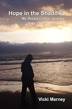 Paperback Hope in the Shadows --My Breast Cancer Journey Book