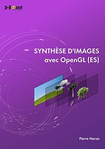 Télécharger Synthèse d'images avec OpenGL (ES) Livre PDF Gratuit