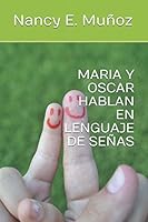MARIA Y OSCAR HABLAN EN LENGUAJE DE SENAS 1980332959 Book Cover