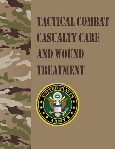 Tactical Combat Casualty Care and Wound Treatment (English Edition)