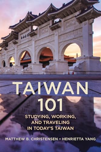 Taiwan 101: Studying, Working, and Traveling in Today's Taiwan