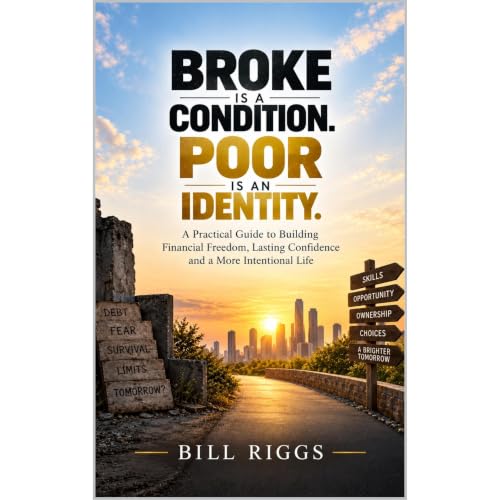 Broke Is a Condition. Poor Is an Identity. Audiobook By Bill Riggs cover art