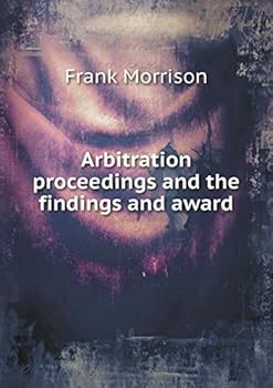 Paperback Arbitration proceedings and the findings and award Book