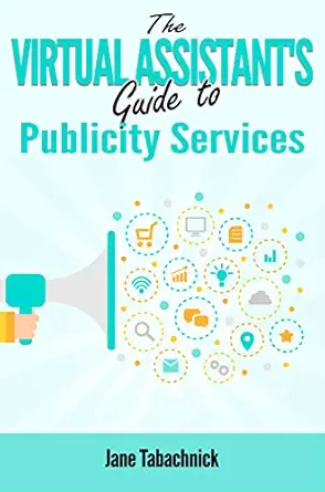 The Virtual Assistant's Guide to Publicity Services