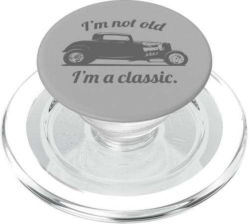 Im Not Old Im A Classic divertente disegno di compleanno con da auto Hotrod PopSockets PopGrip per MagSafe