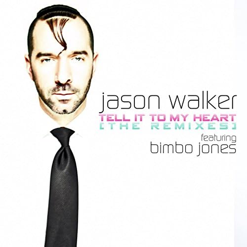 Amazon Musicでジェイソン・ウォーカーのTell It to My Heart (Remixes