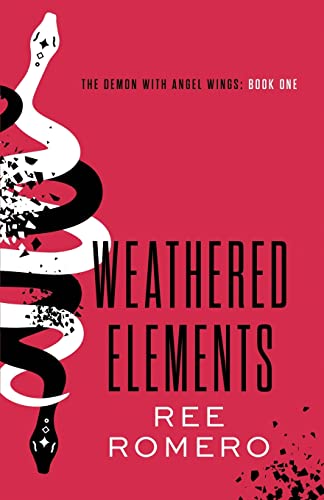 Weathered Elements: The Demon with Angel Wings: Book One