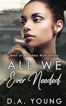 Paperback All We Ever Needed (Men of Whiskey Row) Book