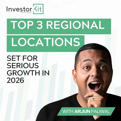 Top 3 Regional Locations Set for Serious Growth in 2026 - with Arjun Paliwal