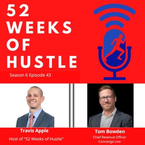 52 Weeks of Hustle with Tom Bowden