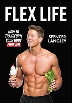 Paperback Flex Life: How to Transform Your Body Forever Book