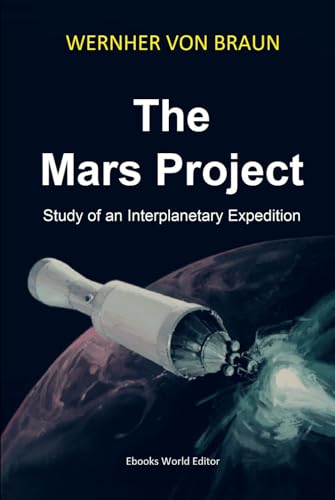 The Mars Project: Study of an Interplanetary Expedition