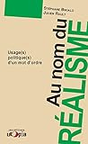 Au nom du réalisme: Usage(s) politique(s) d'un mot d'ordre (Ruptures) (French Edition) - Julien Rault, Stéphane Bikialo Mitwirkende: Stéphane Bikialo, Julien Rault 
