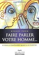 Règles pour faire parler votre homme... : Et pour le comprendre quand il ne parle pas ! 2764007914 Book Cover