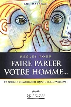 Paperback Règles pour faire parler votre homme... : Et pour le comprendre quand il ne parle pas ! [French] Book
