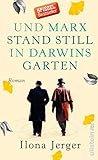  Und Marx stand still in Darwins Garten: Roman