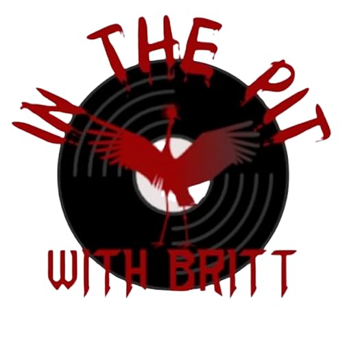 In the Pit with Britt Podcast Por In the Pit with Britt arte de portada