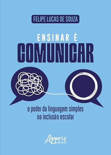 Ensinar é Comunicar: O Poder da Linguagem Simples na Inclusão Escolar