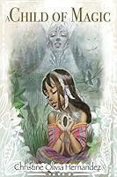 A Child of Magic B09DF89RGM Book Cover