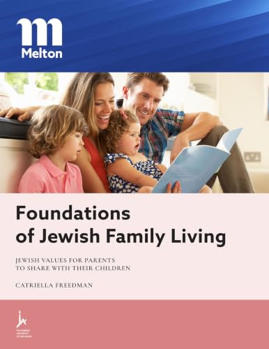 Foundations of Jewish Family Living: Jewish Values for Parents to Share With Their Children (English Edition)