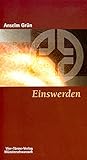 Einswerden. Der Weg des heiligen Benedikt. Münsterschwarzacher Kleinschriften Band 36 - Anselm Grün 
