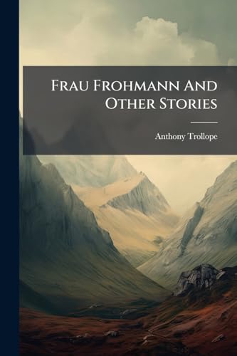 Frau Frohmann And Other Stories