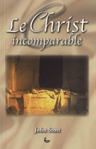 Le Christ incomparable