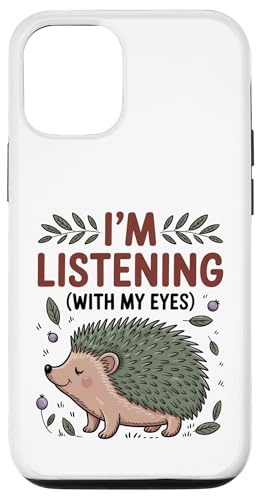 Funny Hedgehog Mom I'm Listening With My Eyes ���킢������ O �X�}�z�P�[�X iPhone 12/12 Pro �p