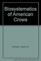 THe Biosystematics of American Crows by Johnston David W. (1961-01-01) Hardcover B012YSJK92 Book Cover