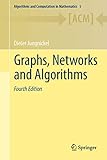 Graphs, Networks and Algorithms (Algorithms and Computation in Mathematics, 5)