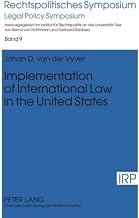 Implementation of International Law in the United States (Rechtspolitisches Symposium)