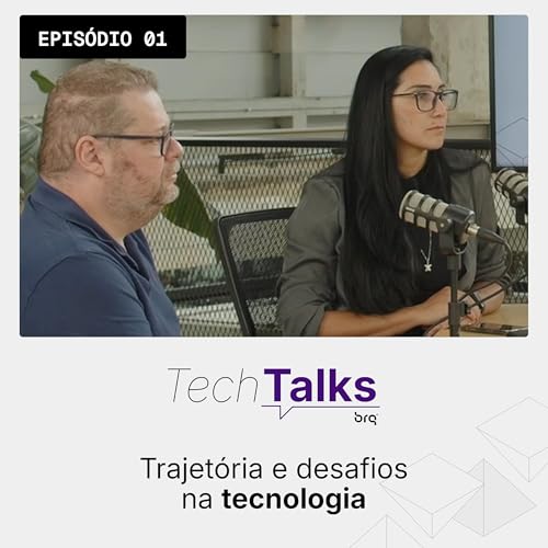 #1 | Trajet&oacute;ria e Desafios na Tecnologia