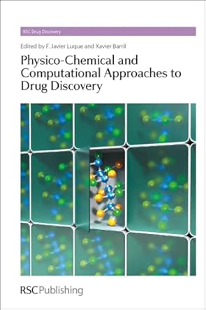 Physico-Chemical and Computational Approaches to Drug Discovery: Volume 23 book cover
