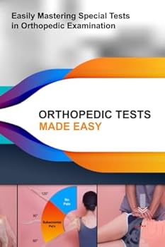 Paperback Orthopedic Tests Made Easy: Easily Mastering Special Tests in Orthopedic Examination Book